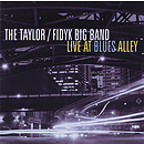 Live at Blues Alley - The Taylor/Fidyk Big Band