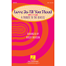 Love Is All You Need (Medley) (A Tribute to the Beatles)