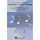 Friends in Low Places
