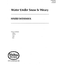 Water Under Snow is Weary