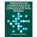 Variants on Hymntunes for Congregational Singing