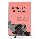 Be Thankful, Be Singing