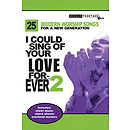 I Could Sing of Your Love Forever - Volume 2