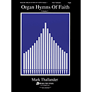 Organ Hymns of Faith - Volume 3