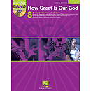 How Great Is Our God - Vocal Edition