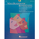 Voice Builders for Better Choirs
