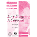 Love Songs A Cappella