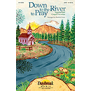 Down to the River to Pray (Collection)