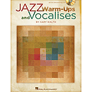 Jazz Warm-ups and Vocalises