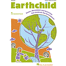Earthchild (Songs, Movement and Activities that Celebrate our Environment)