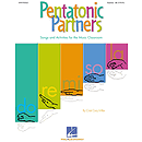Pentatonic Partners (A Collection of Songs and Activities)