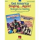 Get America Singing...Again! Strategies for Teaching (Set B)