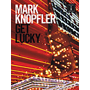 Mark Knopfler - Get Lucky