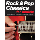 Rock & Pop Classics for Ukulele