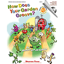 How Does Your Garden Groove?