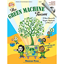 The Green Machine Team - A Mini-Musical to Recycle, Replenish, and Renew!