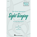 The Choral Approach to Sight-Singing (Vol. I)
