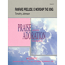 Fanfare Prelude: O Worship the King