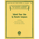 Selected Piano Solos by Romantic Composers - Volume 2: Intermediate