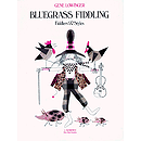Bluegrass Fiddling: Fiddlers and Styles