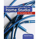 Recording and Producing in the Home Studio