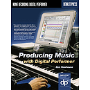 Producing Music with Digital Performer