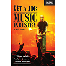 How to Get a Job in the Music Industry - 2nd Edition