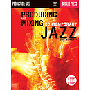 Producing & Mixing Contemporary Jazz (DVD)