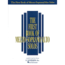 The First Book of Mezzo-Soprano/Alto Solos