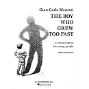 The Boy Who Grew Too Fast