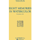 Tan Dun - Eight Memories in Water Color