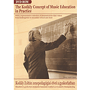 The Kodály Concept of Music Education in Practice