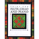 Trios for Flute, Cello, and Piano