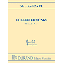 Maurice Ravel - Collected Songs - Medium/Low Voice