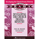 Developing the Church Drama Ministry