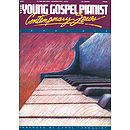 The Young Gospel Pianist - Contemporary Series, Level 6