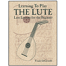 Learning to Play the Lute