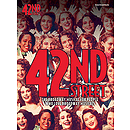 42nd Street The Broadway Musical For People Who Love Broadway Musicals