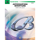 Affirmation Overture  Conductor's Score