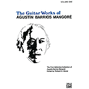 Guitar Works Of Agustin Barrios Mangore Volume One