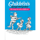 Childern's Songs For Guitar 100 Songs For Early Childhood