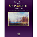 Easy Solos By The Romantic Masters Piano Masters Series