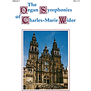 The Organ Symphonies Of Charles-Marie Widor  Volume 1