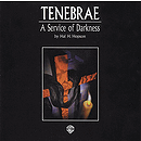 Tenebrae: Service Darkness Listening CD