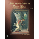 Seven Trumpet Tunes On Festive Hymns Volume I For Organ And Optional Trumpet