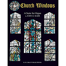 Church Windows A Suite For Organ By John G. Barr