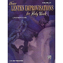 Three Lenten Improvisations For Holy Week