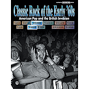 Classic Rock Of The Early 60s American Pop And The British Invasion