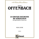 La Grande Duchesse  An Opera-Buffa In Three Acts