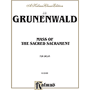 Grunewald  Mass Of The Sacred Sacrament (Organ)